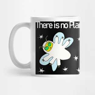 The is no Planet B Mug